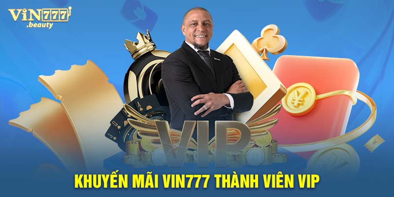 Khuyến mãi Vin777 thành viên VIP 